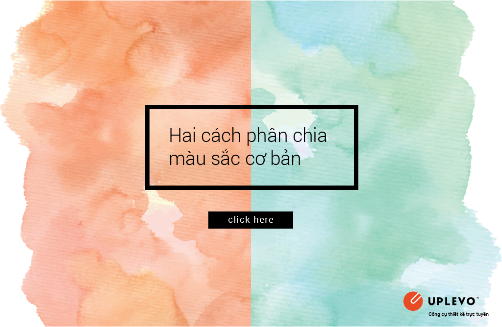 Hai cách phân chia màu sắc cơ bản